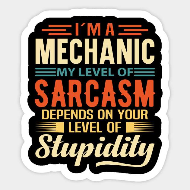 I'm A Mechanic Sticker by Stay Weird